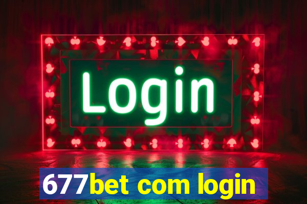 677bet com login